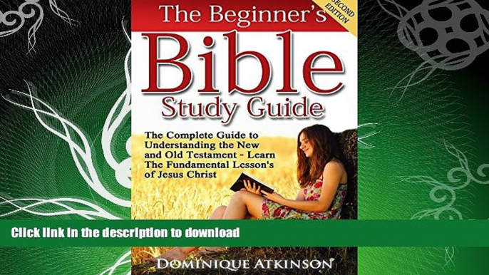 READ  The Bible: The Beginner s Bible Study Guide - SECOND EDITION - : Understanding the Old and