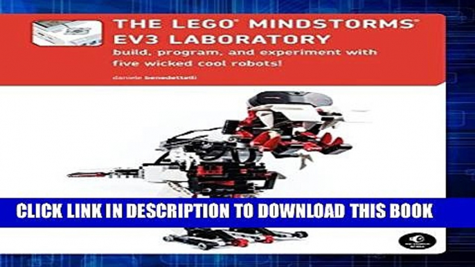 [Read PDF] The LEGO MINDSTORMS EV3 Laboratory: Build, Program, and Experiment with Five Wicked