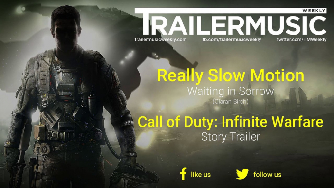 Call of Duty: Infinite Warfare - Story Trailer Exclusive Music (Really Slow Motion - Waiting in Sorrow)