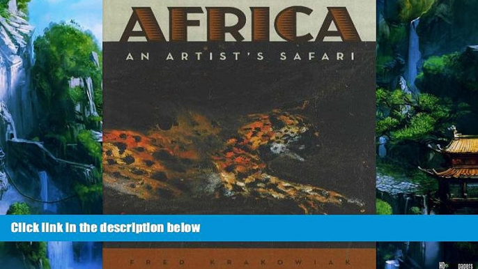 Big Deals  Africa: An Artist s Safari  Full Read Best Seller