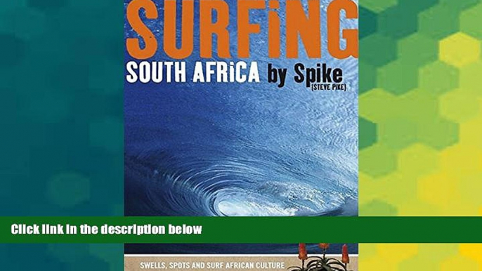 Big Deals  Surfing South Africa: Swells, Spots and Surf African Culture  Full Read Best Seller