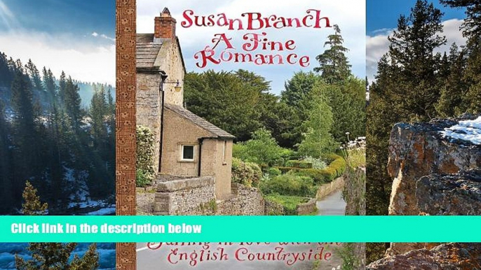 Big Deals  A Fine Romance: Falling in Love With the English Countryside  Full Read Most Wanted