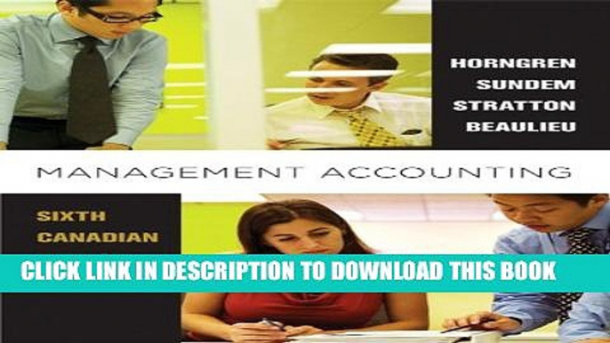 New Book Management Accounting, Sixth Canadian Edition (6th Edition)