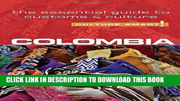 [PDF] Colombia - Culture Smart!: The Essential Guide to Customs   Culture Full Collection