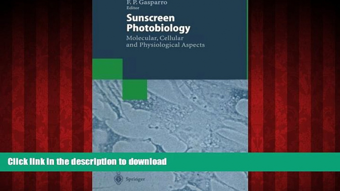 READ ONLINE Sunscreen Photobiology: Molecular, Cellular and Physiological Aspects (Biotechnology