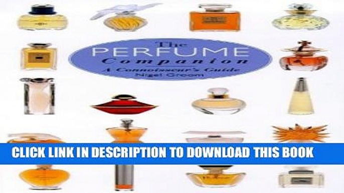 [PDF] The Perfume Companion: A Connoisseur s Guide Full Colection