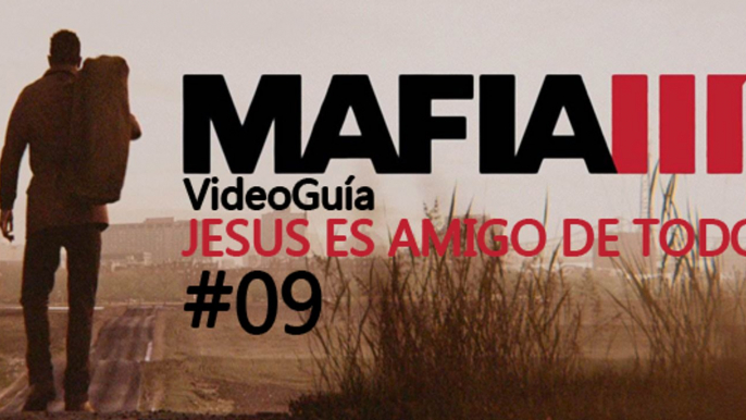 Video Guía, Mafia 3 - Misión 9: Jesús es amigo de todos