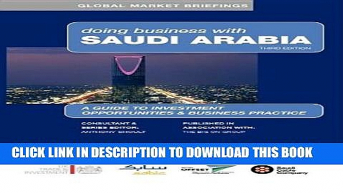 [New] Doing Business with Saudi Arabia (Global Market Briefings Series) Exclusive Full Ebook