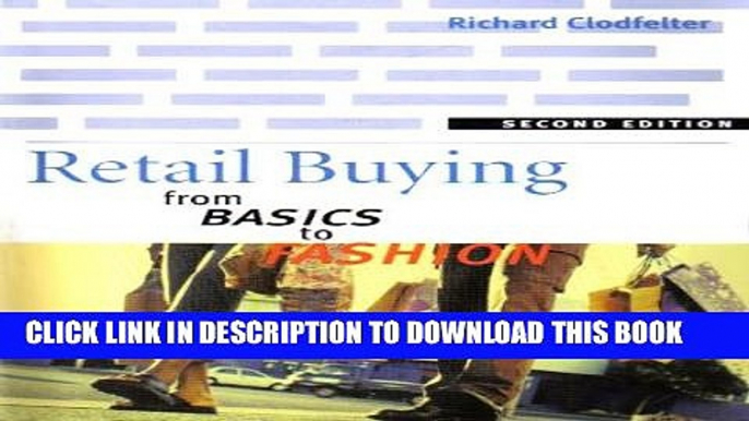 [PDF] Retail Buying - From Basics to Fashion (2nd, Second Edition) - By Richard Clodfelter Full