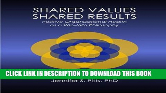 New Book Shared Values - Shared Results: Positive Organizational Health as a Win-Win Philosophy