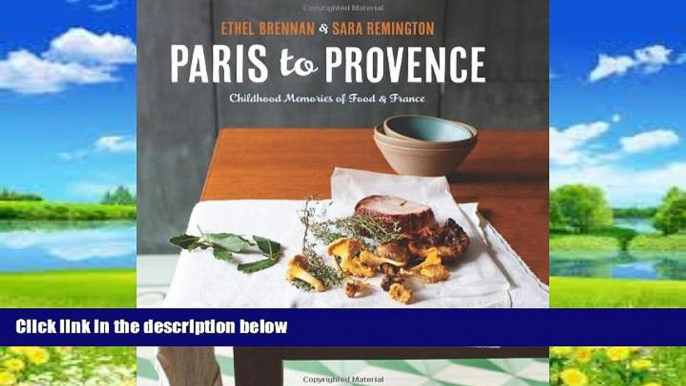 Big Deals  Paris to Provence: Childhood Memories of Food   France  Best Seller Books Most Wanted