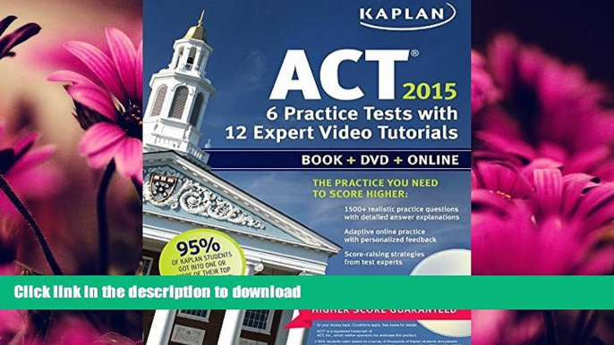 READ  Kaplan ACT 2015 6 Practice Tests with 12 Expert Video Tutorials: Book + DVD + Online