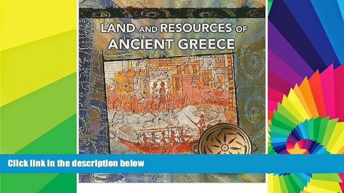 Big Deals  Land and Resources of Ancient Greece (Primary Sources of Ancient Civilizations: Egypt,