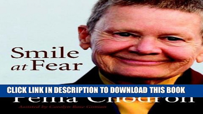 [PDF] Smile at Fear: A Retreat with Pema Chodron on Discovering Your Radiant Self-Confidence