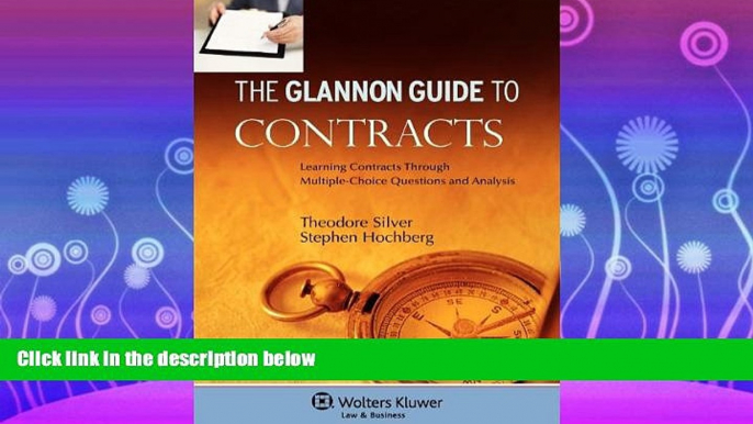 GET PDF  The Glannon Guide To Contracts: Learning Through Multiple Choice Questions and Analysis