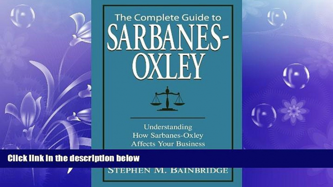 FAVORITE BOOK  Complete Guide to Sarbanes-Oxley: Understanding How Sarbanes-Oxley Affects Your