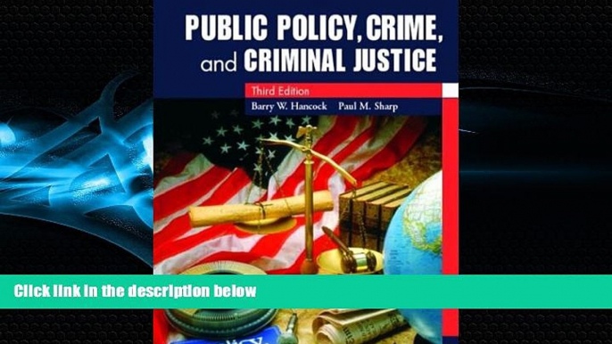 complete  Public Policy, Crime, and Criminal Justice (3rd Edition)