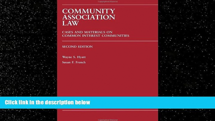 complete  Community Association Law: Cases and Materials on Common Interest Communities