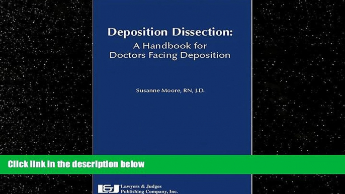 read here  Deposition Dissection: A Handbook for Doctors Facing Deposition