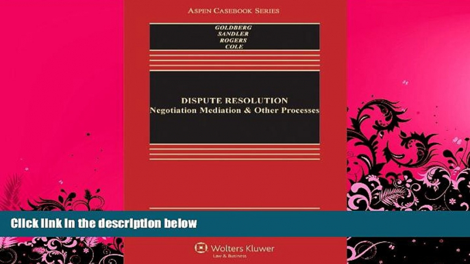 FULL ONLINE  Dispute Resolution: Negotiation Mediation   Other Processes, Sixth Edition (Aspen