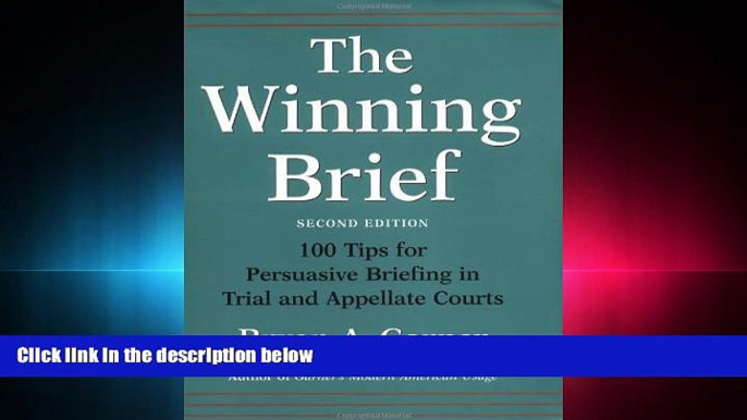 FULL ONLINE  The Winning Brief: 100 Tips for Persuasive Briefing in Trial and Appellate Courts