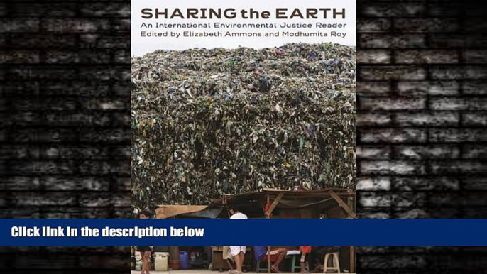 FAVORITE BOOK  Sharing the Earth: An International Environmental Justice Reader