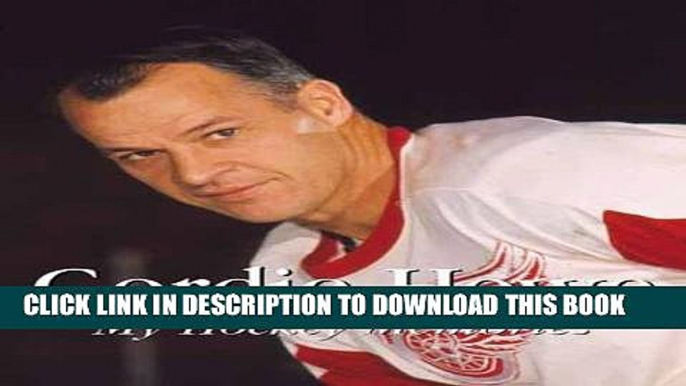 [PDF] Gordie Howe: My Hockey Memories Popular Collection