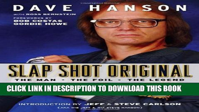 [PDF] Slap Shot Original: The Man, the Foil, and the Legend Popular Colection