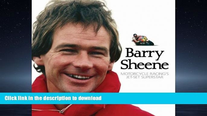 READ PDF Barry Sheene: Motorcycle Racing s Jet-Set Superstar FREE BOOK ONLINE