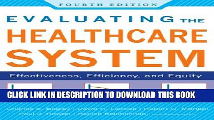 [PDF] Evaluating the Healthcare System: Effectiveness, Efficiency, and Equity, Fourth Edition