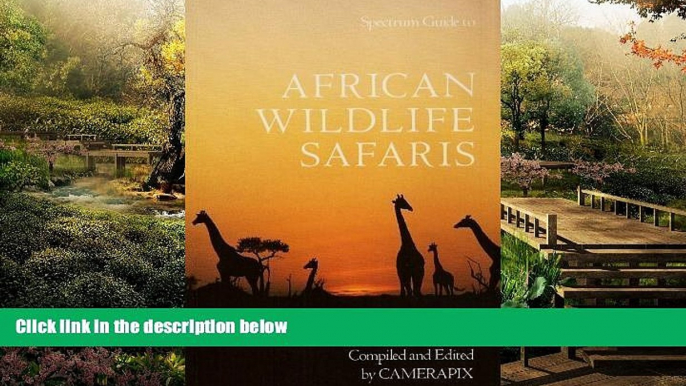 Big Deals  African Wildlife Safaris: Kenya Uganda Tanzania Ethiopia Somalia Malawi Zambia Rwanda