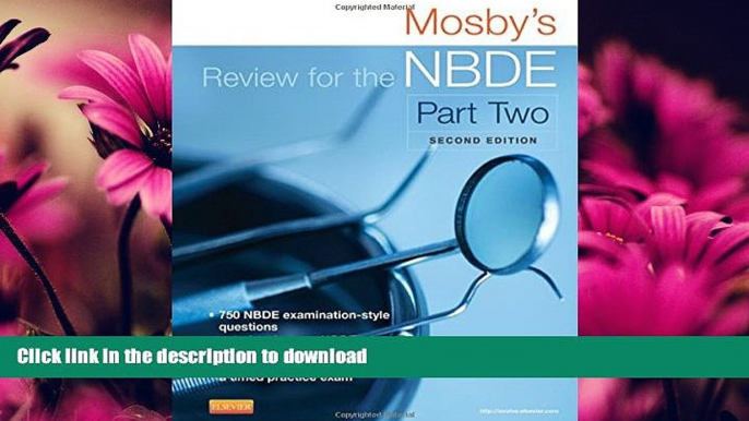 READ BOOK  Mosby s Review for the NBDE Part II, 2e (Mosby s Review for the Nbde: Part 2 (National