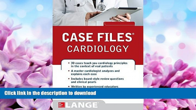 EBOOK ONLINE  Case Files Cardiology FULL ONLINE