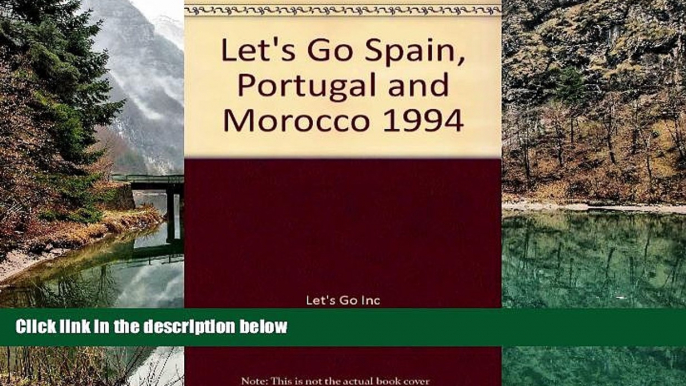 Big Deals  Let s Go Spain, Portugal and Morocco 1994  Best Seller Books Most Wanted