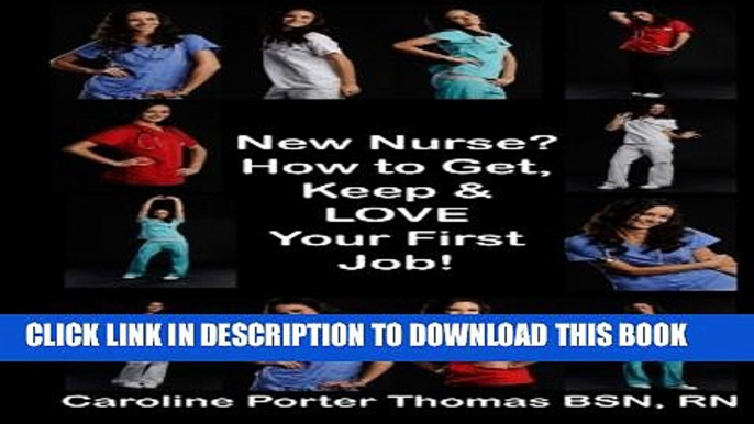 Collection Book New Nurse?: How to Get, Keep and LOVE Your First Nursing Job!