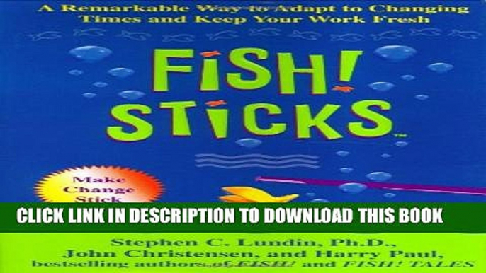 Collection Book Fish! Sticks: A Remarkable Way to Adapt to Changing Times and Keep Your Work Fresh