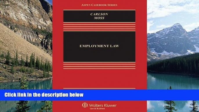 Big Deals  Employment Law (Aspen Casebooks)  Full Ebooks Best Seller