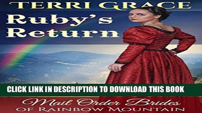 [PDF] MAIL ORDER BRIDE: Ruby s Return: Inspirational Historical Western (Mail Order Brides of