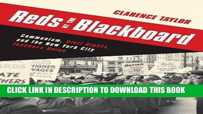 [PDF] Reds at the Blackboard: Communism, Civil Rights, and the New York City Teachers Union