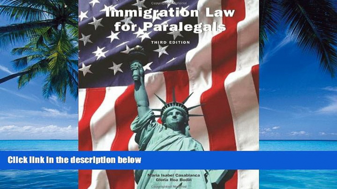 Big Deals  Immigration Law for Paralegals  Full Ebooks Most Wanted