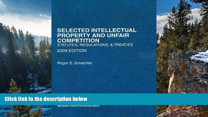 READ NOW  Selected Intellectual Property and Unfair Competition, Statutes, Regulations   Treaties,