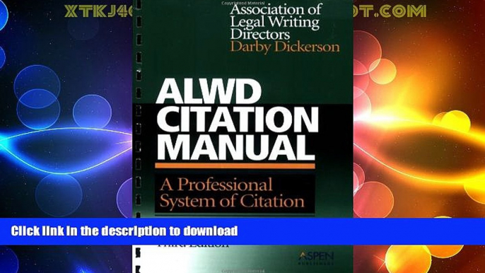 FAVORITE BOOK  ALWD Citation Manual: A Professional System of Citation, 3rd Edition FULL ONLINE