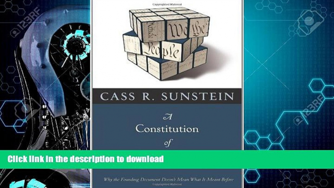 READ BOOK  A Constitution of Many Minds: Why the Founding Document Doesn t Mean What It Meant