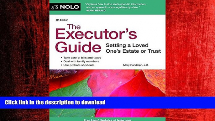 EBOOK ONLINE The Executor s Guide: Settling a Loved One s Estate or Trust READ NOW PDF ONLINE