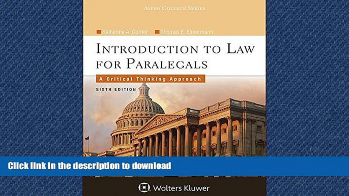 EBOOK ONLINE Introduction To Law for Paralegals: A Critical Thinking Approach (Aspen College) READ