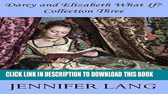 [PDF] Darcy and Elizabeth What If? Collection 3 Popular Collection