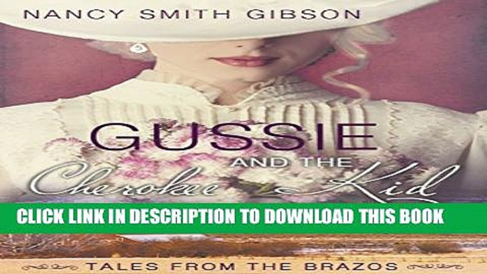 [PDF] Gussie and the Cherokee Kid (Tales from the Brazos) Popular Colection