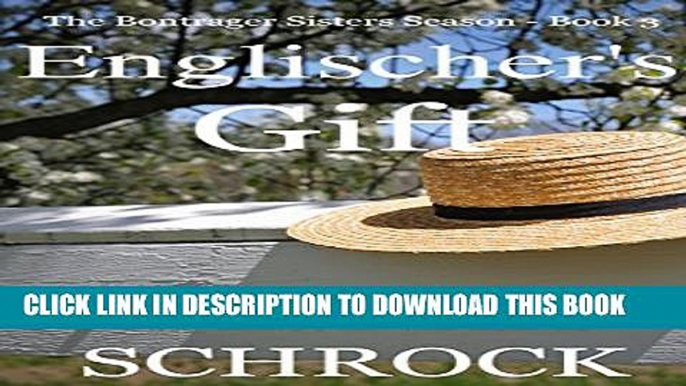 [PDF] The Englischer s Gift (Amish Romance) (The Amish Bontrager Sisters Short Stories Series -