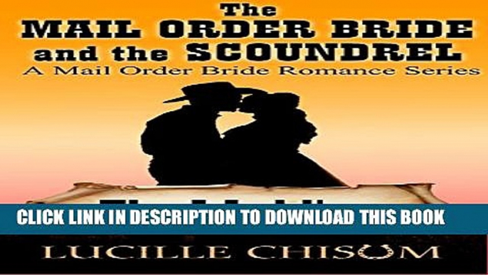 [PDF] The Mail Order Bride and the Scoundrel - The Wedding (A Mail Order Bride Romance Series Book