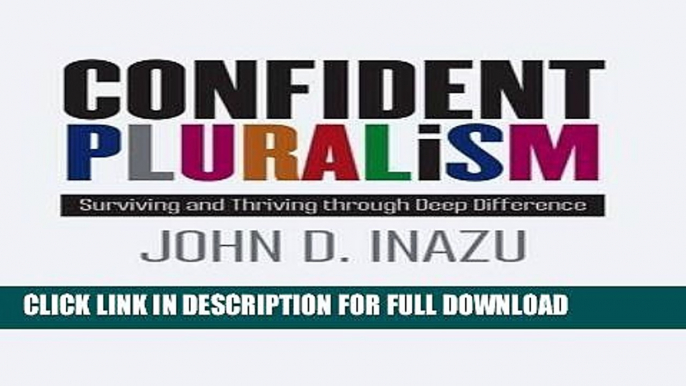 [DOWNLOAD PDF] Confident Pluralism: Surviving and Thriving through Deep Difference READ BOOK ONLINE